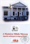 A Munkácsy Mihály Múzeum legszebb műtárgyai és tárgyegyüttesei. Békéscsaba, 2008. DVD A Munkácsy Mihály Múzeum legszebb műtárgyai és tárgyegyüttesei. Békéscsaba, 2008. DVD