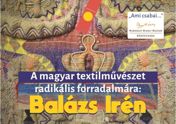 A magyar textilművészet radikális forradalmára: Balázs Irén