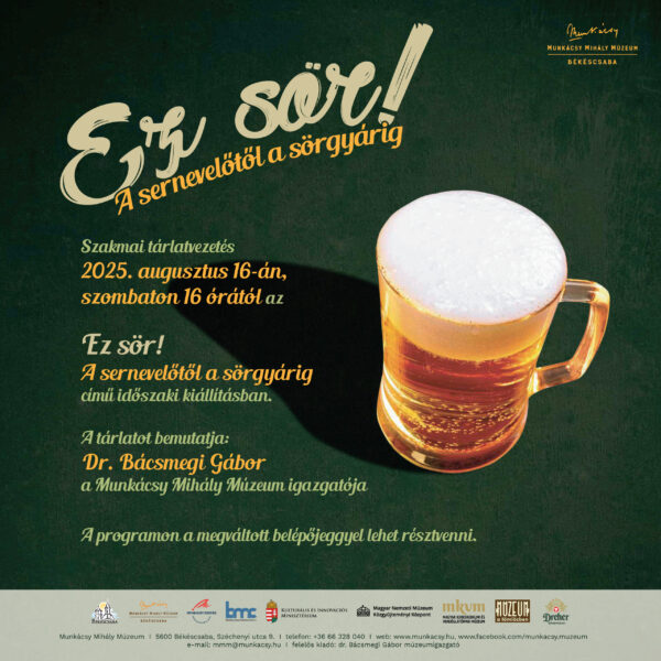 "Ez sör! A sernevelőtől a sörgyárig" című vándorkiállítás szakmai tárlatvezetésre szóló meghívója
