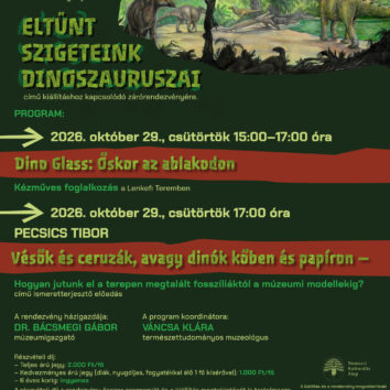 Zárórendezvény – Eltűnt szigeteink dinoszauruszai c. kiállítás